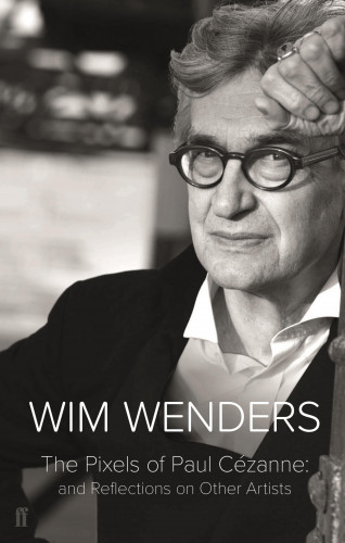 Wim Wenders: The Pixels of Paul Cézanne