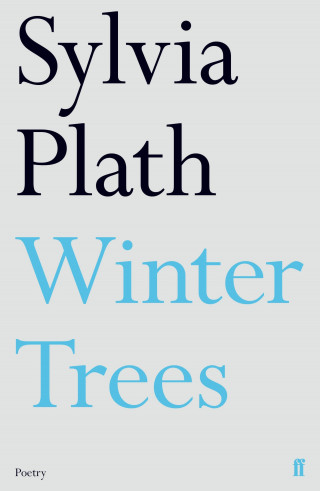 Sylvia Plath: Winter Trees