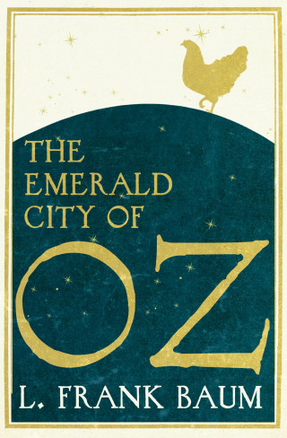 Frank L. Baum: The Emerald City of Oz