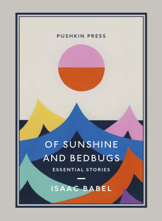 Isaac Babel: Of Sunshine and Bedbugs