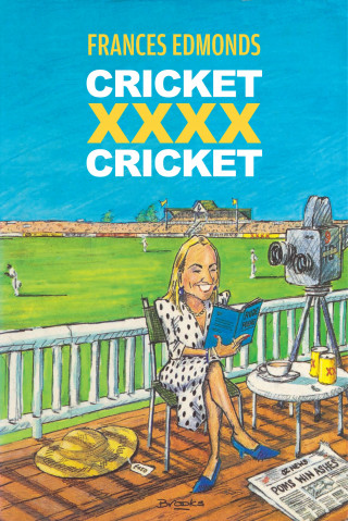 Frances Edmonds: Cricket XXXX Cricket