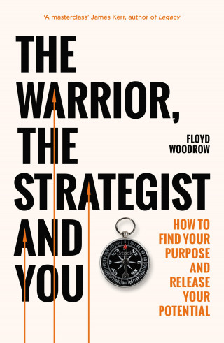 Floyd Woodrow: The Warrior, Strategist and You