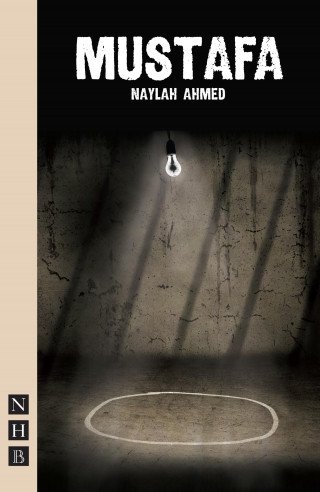 Naylah Ahmed: Mustafa (NHB Modern Plays)