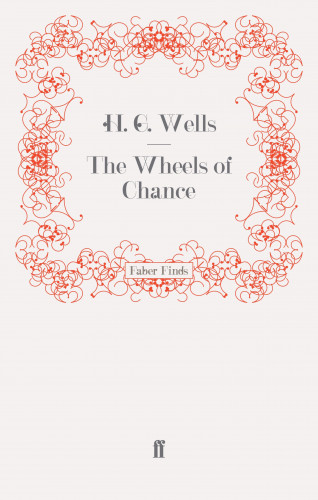 H. G. Wells: The Wheels of Chance