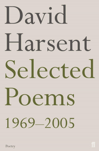 David Harsent: Selected Poems David Harsent