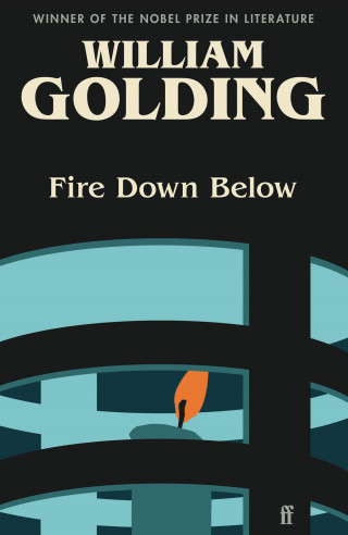 William Golding: Fire Down Below