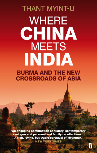 Thant Myint-U: Where China Meets India