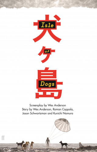 Wes Anderson: Isle of Dogs