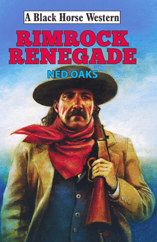 Ned Oaks: Rimrock Renegade