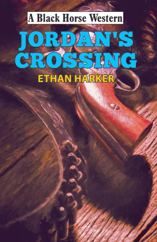 Ethan Harker: Jordan's Crossing