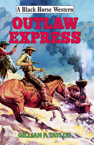Gillian F Taylor: Outlaw Express