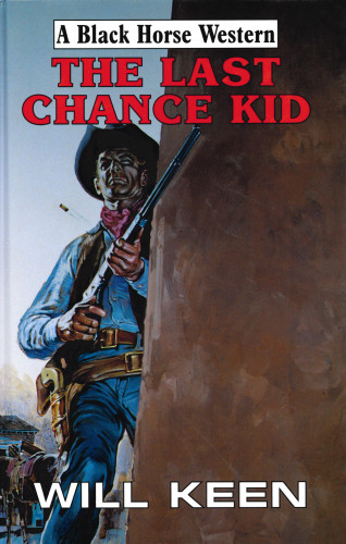 Will Keen: The Last Chance Kid
