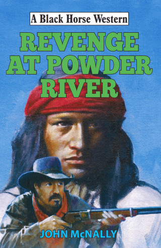 John McNally: Revenge at Powder River