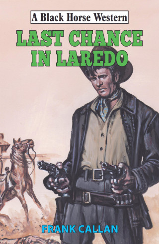 Frank Callan: Last Chance in Laredo