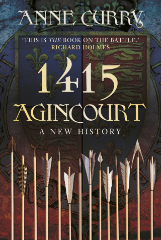 Anne Curry: 1415 Agincourt