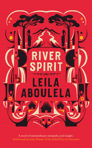 Leila Aboulela: River Spirit