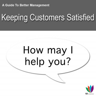 Jon Allen: A Guide to Better Management: Keeping Customers Satisfied