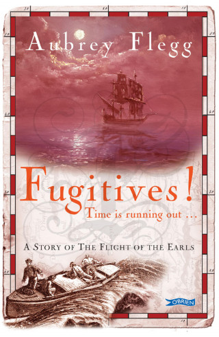 Aubrey Flegg: Fugitives!
