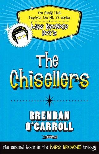 Brendan O'Carroll: The Chisellers