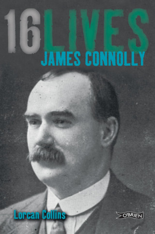 Lorcan Collins: James Connolly