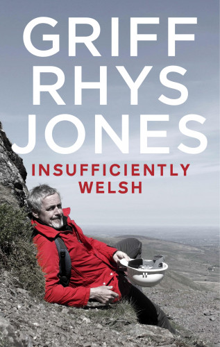 Griff Rhys Jones: Insufficiently Welsh