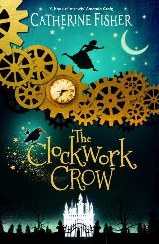 Catherine Fisher: The Clockwork Crow