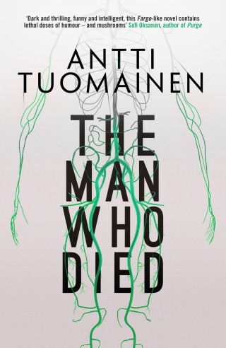 Antti Tuomainen: The Man Who Died