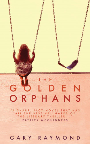Gary Raymond: The Golden Orphans