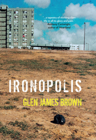 Glen James Brown: Ironopolis