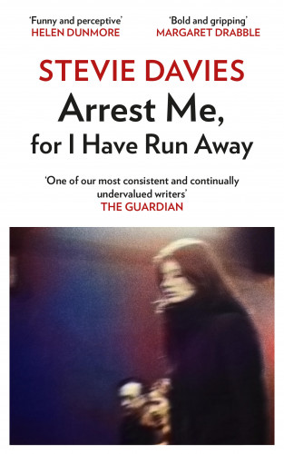 Stevie Davies: Arrest Me for I Have Run Away