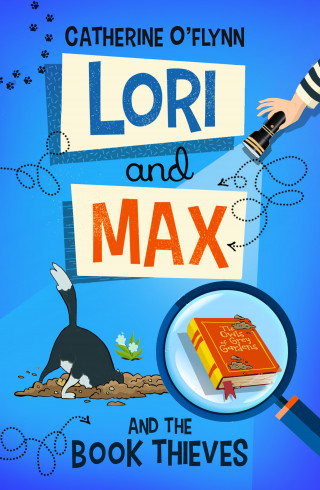 Catherine O'Flynn: Lori and Max and the Book Thieves