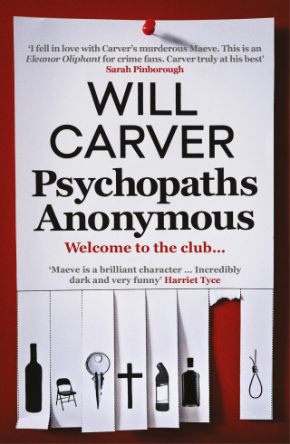 Will Carver: Psychopaths Anonymous: The CULT BESTSELLER of 2021