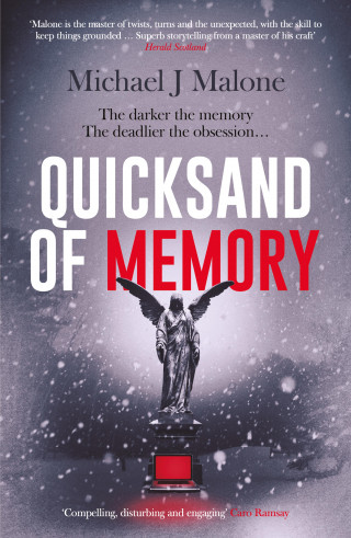 Michael J. Malone: Quicksand of Memory: The twisty, chilling psychological thriller that everyone's talking about…