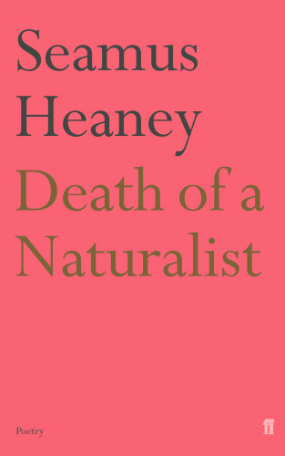 Seamus Heaney: Death of a Naturalist