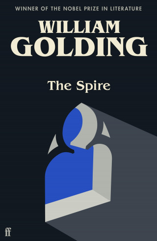 William Golding: The Spire