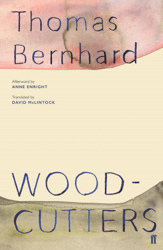 Thomas Bernhard: Woodcutters