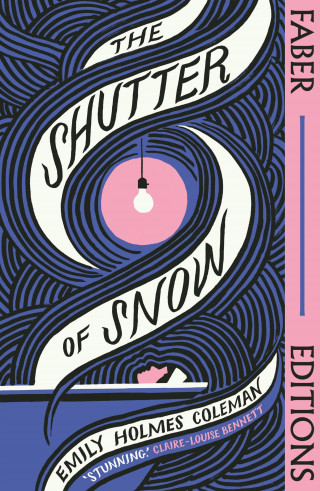 Emily Holmes Coleman: The Shutter of Snow (Faber Editions)