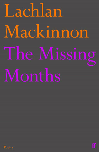 Lachlan Mackinnon: The Missing Months
