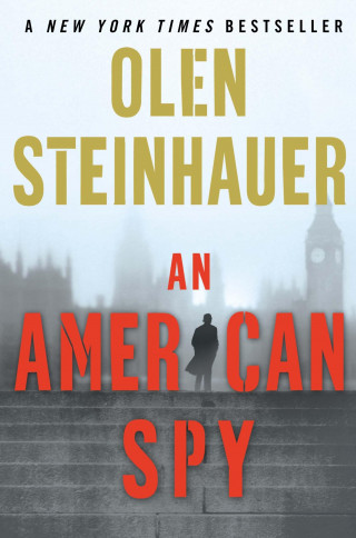 Olen Steinhauer: An American Spy