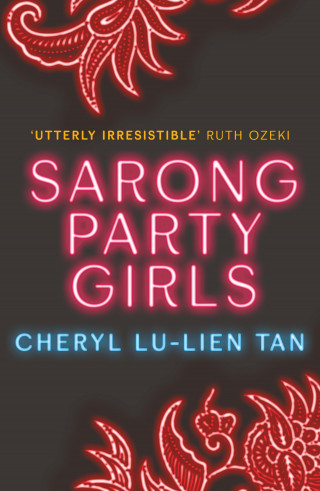 Cheryl Lu-Lien Tan: Sarong Party Girls