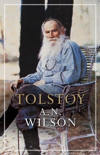 A. N. Wilson: Tolstoy