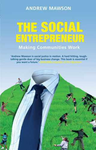 Andrew Mawson: The Social Entrepreneur