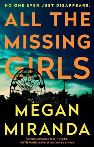 Megan Miranda: All the Missing Girls