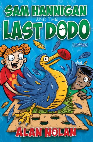 Alan Nolan: Sam Hannigan and the Last Dodo