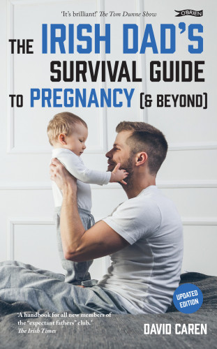 David Caren: The Irish Dad's Survival Guide to Pregnancy [& Beyond]