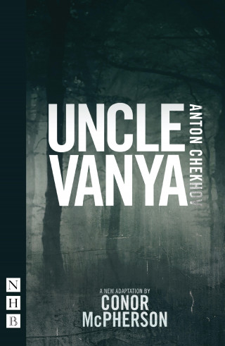 Anton Chekhov: Uncle Vanya (NHB Classic Plays)