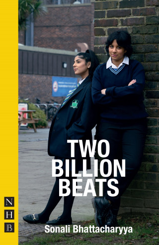 Sonali Bhattacharyya: Two Billion Beats (NHB Modern Plays)