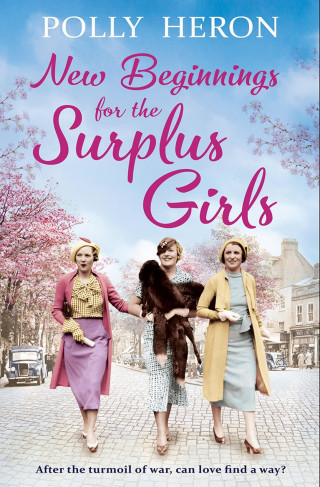 Polly Heron: New Beginnings for the Surplus Girls