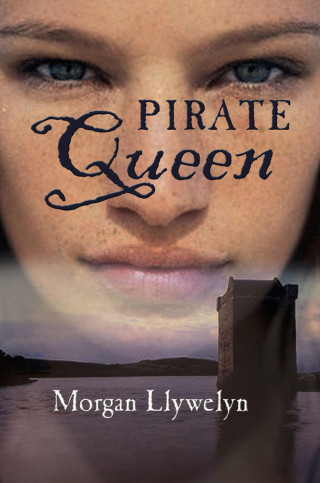 Morgan Llywelyn: Granuaile: Pirate Queen