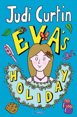 Judi Curtin: Eva's Holiday